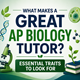 What Makes a Great AP Biology Tutor? Essential Traits to Look For in New York,NY