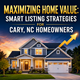 Maximizing Home Value: Smart Listing Strategies for Cary, NC Homeowners  in New York,NY