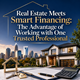 Real Estate Meets Smart Financing: The Advantage of Working with One Trusted Professional in New York, NY