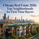 Chicago Real Estate 2026: Top Neighborhoods for First-Time Buyers in New York,NY