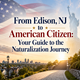 From Edison, NJ to American Citizen: Your Guide to the Naturalization Journey  in New York,NY