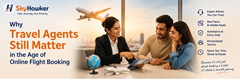  Why Travel Agents Still Matter in the Age of Online Flight Booking in New York,NY
