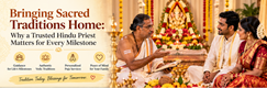 Bringing Sacred Traditions Home: Why a Trusted Hindu Priest Matters for Every Milestone in New York,NY