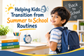 Helping Kids Transition from Summer to School Routines in New York,NY
