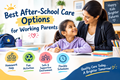 Best After-School Care Options for Working Parents in New York,NY