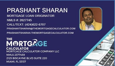 Prashant Sharan- Mortgage Loan Officer-The Mortgage Calculator LLC