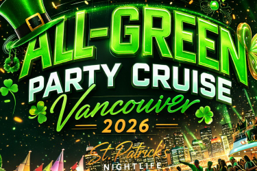 All-Green Party Cruise Vancouver 2026 | St. Patrick's Nightlife in Vancouver, BC