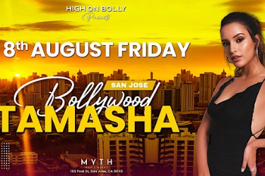 AUG 08 | FRIDAY | BOLLYWOOD TAMASHA PARTY | SAN JOSE