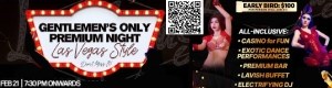 Gentlemen's Only Premium Night in Las Vegas Style