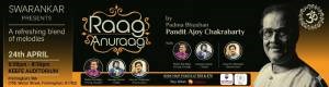 Raag Anuraag – A Refreshing Blend of Melodies by Pt. Ajoy Chakraborty
