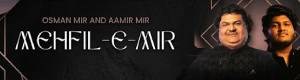 Mefil-E-Mir with Osman Mir and Aamir Mir Live In Bay Area