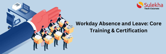 Workday Absence and Leave Consultant Training and Certification