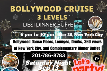 Bollywood Cruise Party and Desi Dinner Buffet NYC Saturday Night Sep 13 in New York, NY