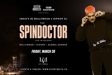 Bollywood In Calgary ft. The SpinDoctor - India’s Bollywood x Hip-Hop DJ in Calgary, AB