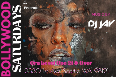 Bollywood Nights at Ora by DJ AJAY in Seattle, WA