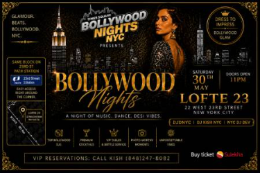 BOLLYWOOD NIGHTS - DESI SATURDAY PARTY in , NY