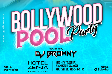 BOLLYWOOD POOL PARTY | D.C. | JULY 5 | DJ BROWNY | HOTEL ZENA in , DC