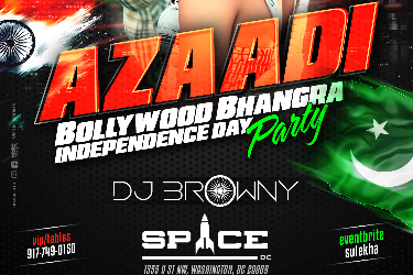 D.C. BOLLYWOOD AZAADI PARTY WITH BROWNY AT SPACE NIGHTCLUB in Washington, DC