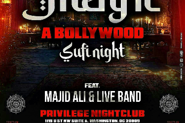 D.C. MEHFIL- LIVE BOLLYWOOD SUFI FT. MAJID ALI AT PRIVILEGE NIGHTCLUB in Washington, DC