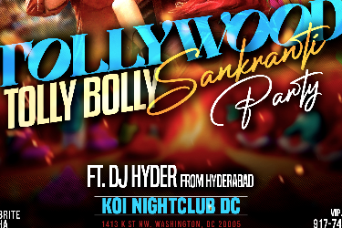 D.C. TOLLYWOOD-BOLLYWOOD SANKRANTI PARTY FT. DJ HYDER AT KOI NIGHTCLUB in Washington, DC