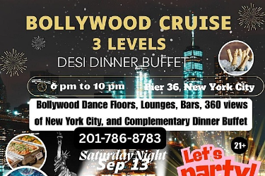 Desi Cruise Party and Desi Dinner Buffet Saturday Night Sep 13 in New York, NY