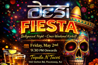 DESI FIESTA BOLLYWOOD NIGHT TEQUILA N TACOS AT PISCATAWAY NJ in Piscataway, NJ
