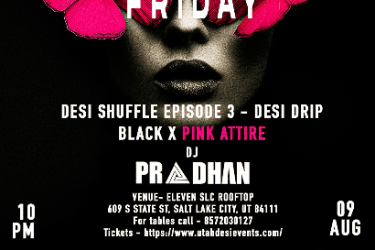Desi Shuffle - Black & Pink Party - Bollywood Night  Eleven Rooftop in Salt Lake City, UT