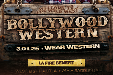 Bollywood Western: A WESTERN THEME PARTY W/ CELEBRITY DJS  WEST EIGHT! in Los Angeles, CA