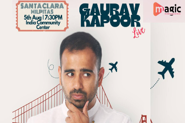 Gaurav Kapoor Live in Milpitas, Santa Clara - Monday Show 7.30 PM in Milpitas, CA