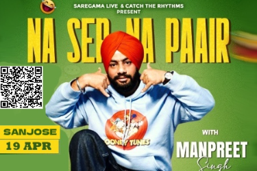 Naa Ser Naa Paair - A stand up comedy show by Manpreet Singh in San Jose in Santa Clara, CA