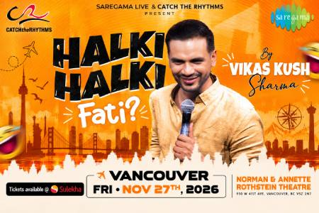Halki Halki Fati by Vikas Kush Sharma in Vancouver in Vancouver, BC