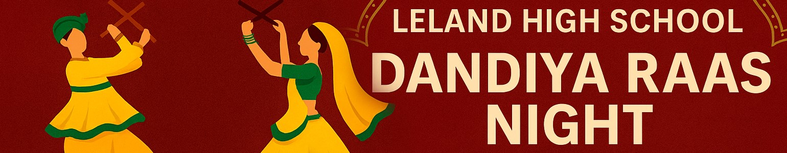 2025 Leland High School Dandiya Raas Night (Leland Parent Club Sponsored event)