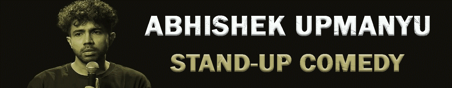 Abhishek Upmanyu Stand-Up Comedy: Live in Montreal - Strictly AGE 16+