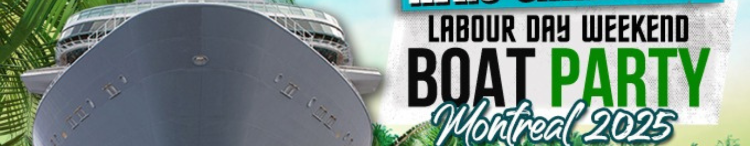 Afro-Caribbean Labour Day Weekend Boat Party Montreal 2025