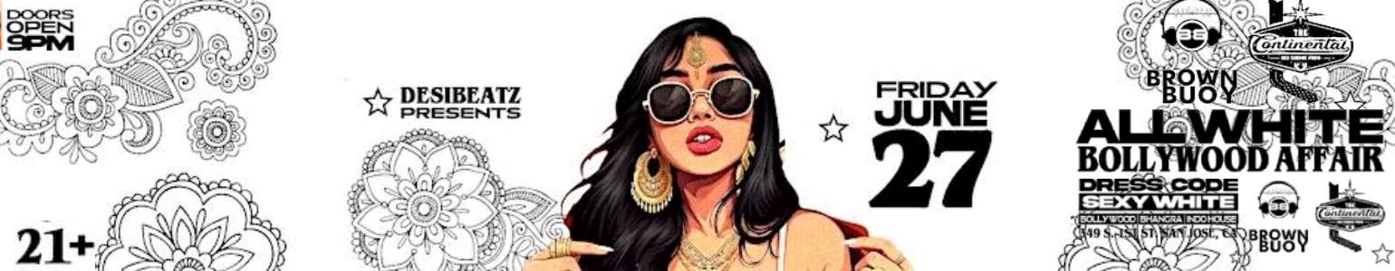ALL WHITE BOLLYWOOD AFFAIR ft. DJ BROWN BUOY  San Jose
