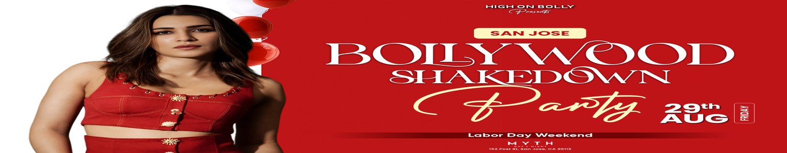 AUG 29 | FRIDAY | BOLLYWOOD SHAKEDOWN | LABOR DAY PARTY | SAN JOSE