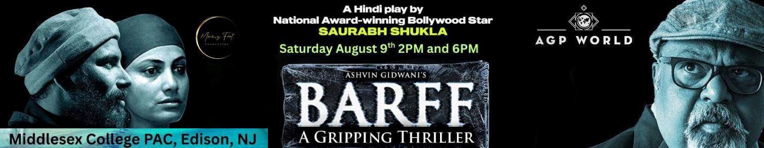 Bollywood Theatre Fest - Barff ( Saurabh Shukla) - HINDI 2PM