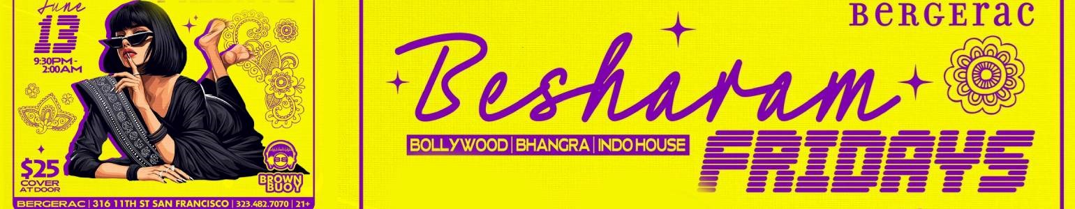 BESHARAM FRIDAYS ft. DJ Brown Buoy-Hottest Bollywood Vibes in San Francisco
