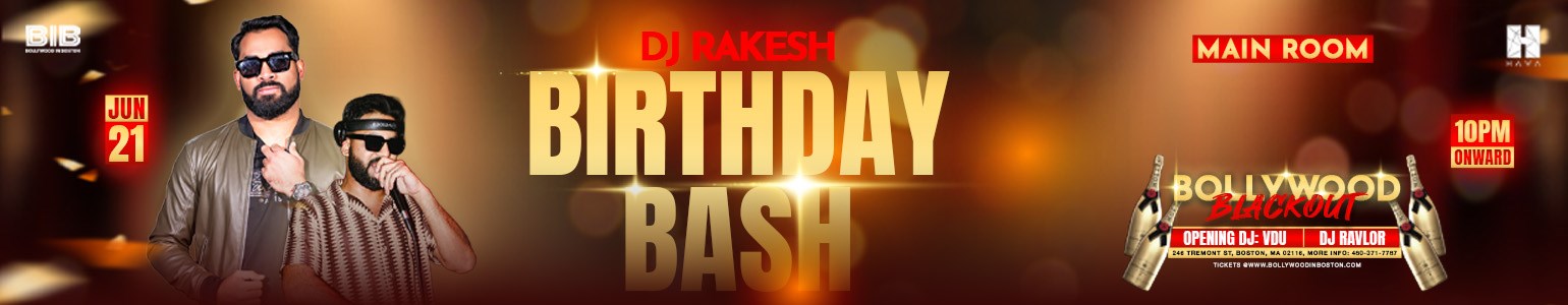 BOLLYWOOD BLACKOUT - DJ RAKESH BIRTHDAY BASH - HAVA MAIN ROOM - DJ RAVLOR