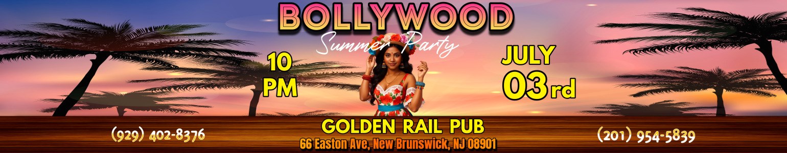 Bollywood Night 3rd of July Independence day special  Golden Rail Pub New Brunswick