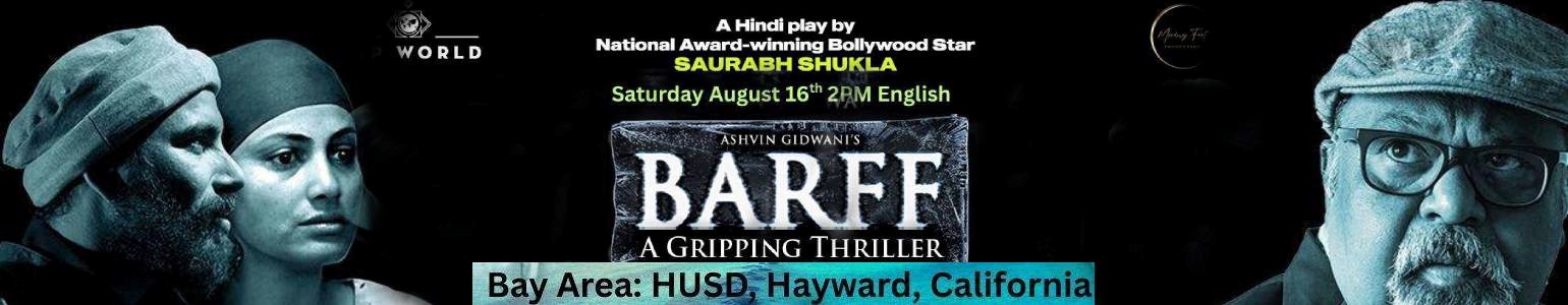 Bollywood Theatre Fest - Barff ( Saurabh Shukla) - HINDI 2PM