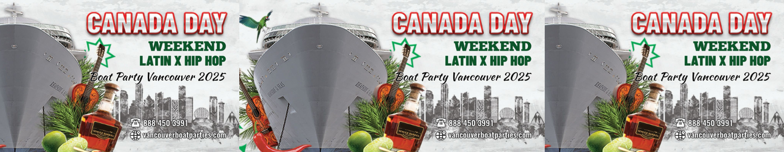 CANADA DAY WEEKEND LATIN X HIP HOP BOAT PARTY VANCOUVER 2025 | #BOATPARTY