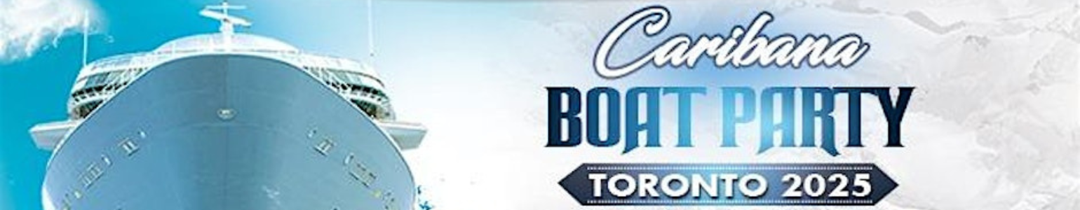 Caribana Boat Party Toronto 2025 | Tickets Start at $25 | Official Party