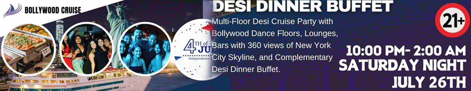 Desi Cruise Party and Desi Dinner Buffet Saturday Night July26