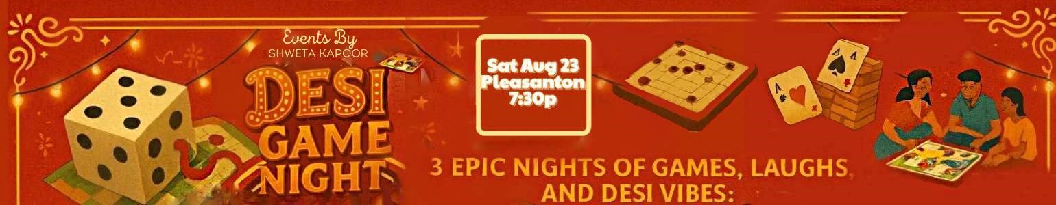 DESI GAME NIGHT IN PLEASANTON