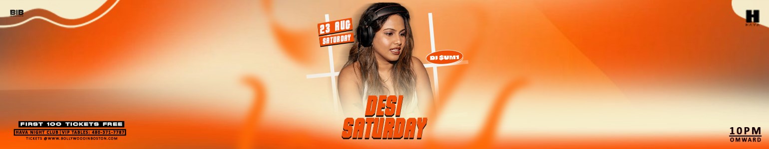 DESI SATURDAY BOSTON with DJ $UM1