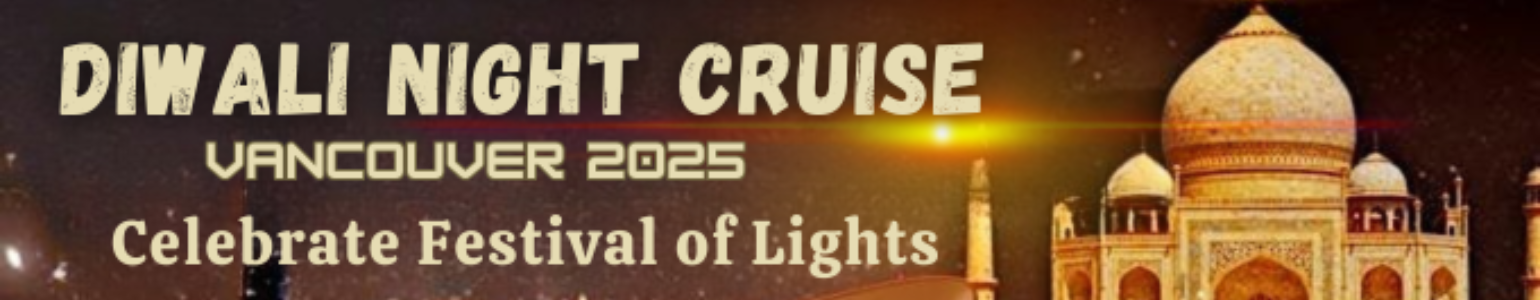 Diwali Night Cruise Vancouver 2025 | Celebrate the Festival of Lights