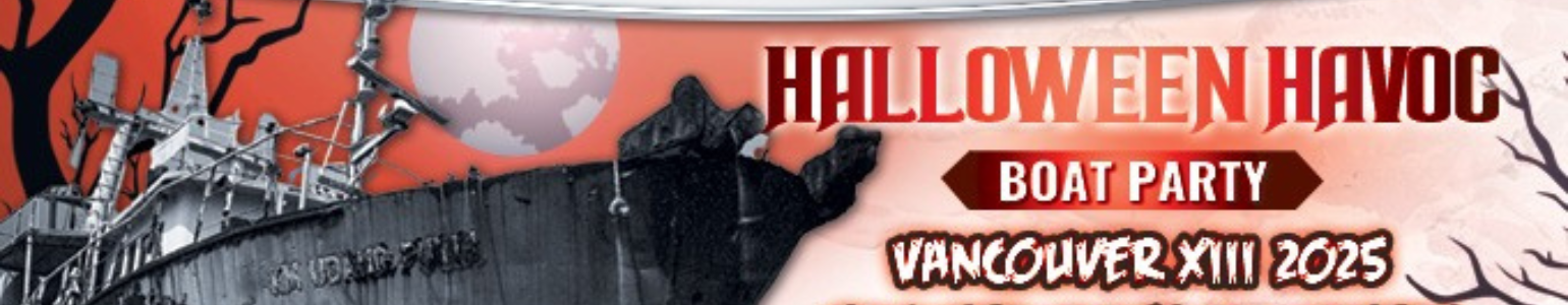 Halloween Havoc Boat Party Vancouver XIII 2025 | Haunted Night on Waters