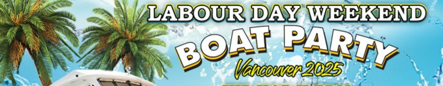 Labour Day Weekend Hip Hop X EDM Boat Party Vancouver 2025