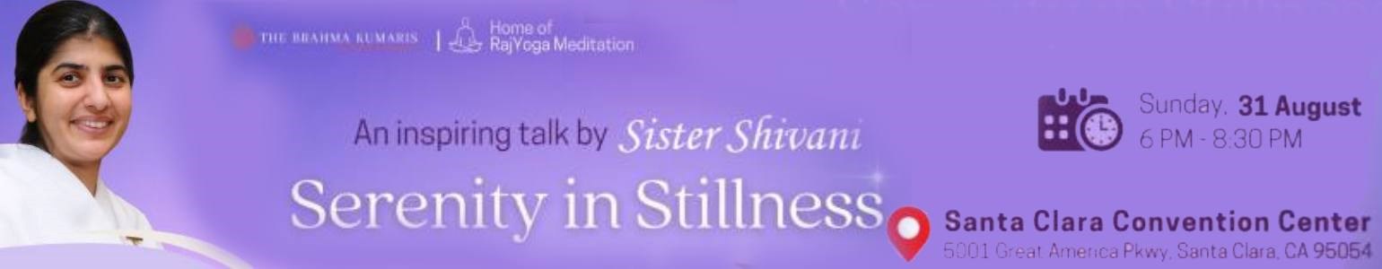 Serenity in Stillness - An inspiring talk by BK Shivani